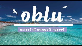 OBLU SELECT AT SANGELI RESORT (โอบูล ซีแลท แอท ซานเกรี)