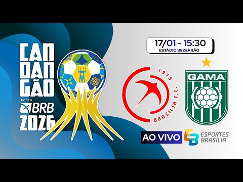 Brasília x Gama - Candangão 2026 Série A - Ao Vivo