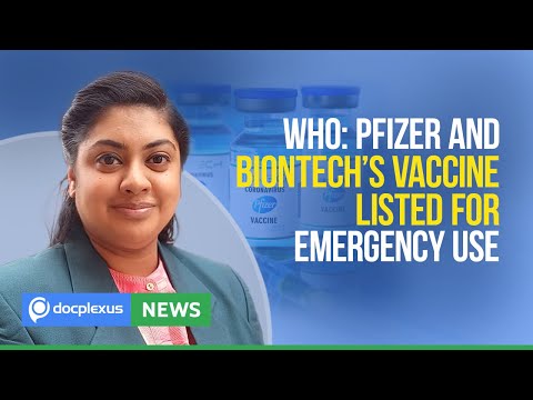 WHO: Pfizer and BioNTech’s Vaccine for Emergency Use, and More