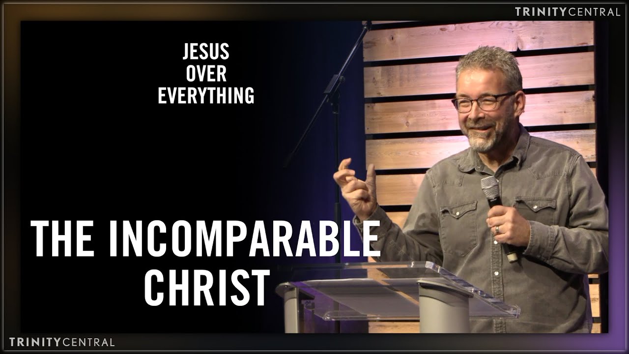 The Incomparable Christ - Dan Evans