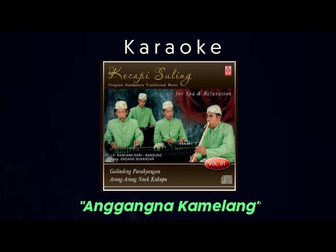 #Karaoke #KacapiSuling #AnggangnaKamelang        Karaoke ANGGANGNA KAMELANG - (@hendracokymusik1134 )