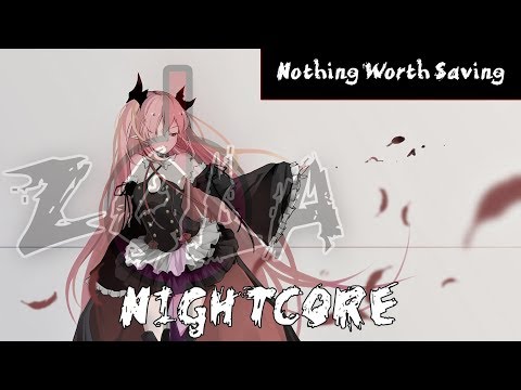 Nightcore - Nothing Worth Saving (Lyric Video)