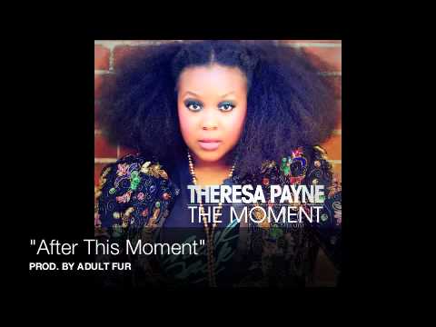 Theresa Payne - "After This Moment""