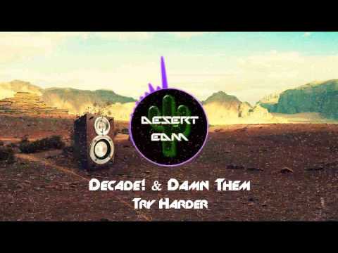 [Desert EDM] Decade! x Damn Them - Try Harder