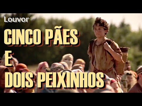 Louvor Cinco pães e dois peixinhos