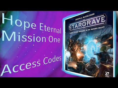 Access Codes | Stargrave Hope Eternal | Ep. 1