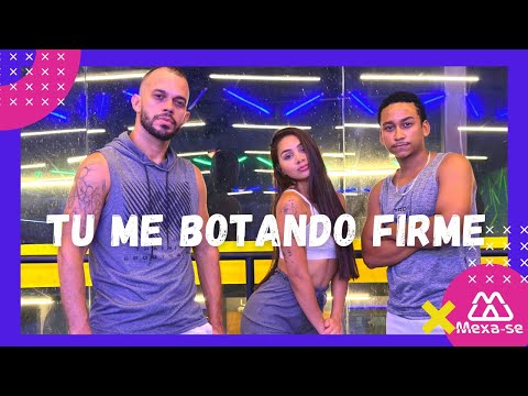 Tu Me Botando Firme - Anderson Neiff, Nego Lx, Mc Carol 011 & John Johnis | Coreografia #MEXASE