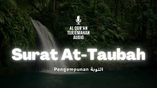 Download lagu Surat 09 At-Taubah Terjemahan Audio Bahasa Indonesia - Al Quran Terjemahan mp3