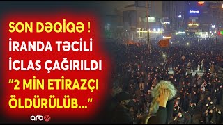 SON DƏQİQƏ! İranda TƏCİLİ PARLAMENT İCLASI - "Etirazlarda 2 MİN NƏFƏR ÖLDÜRÜLÜB" - NƏ BAŞ VERİR?