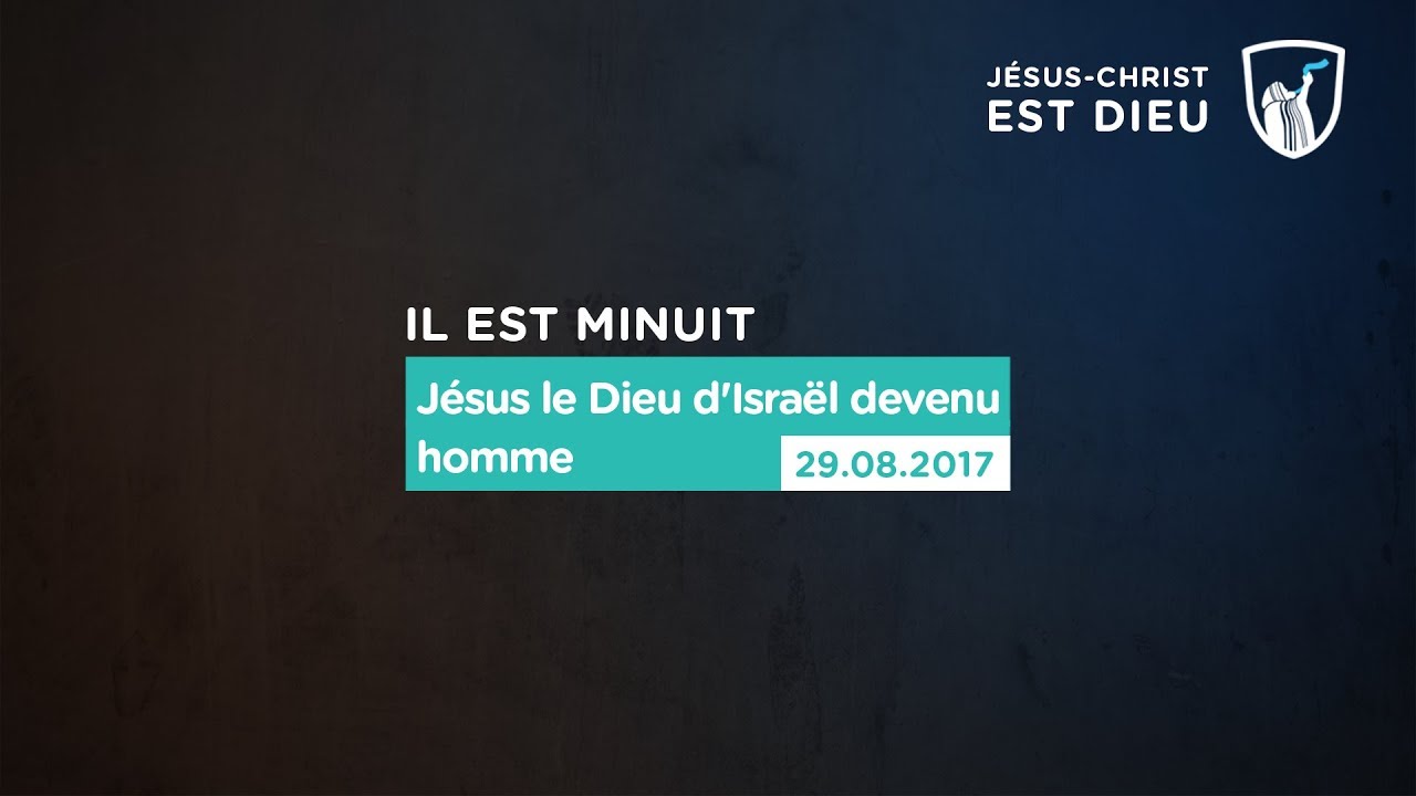 Thumbnail of video: Jésus le Dieu d'Israël devenu homme