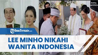Viral Lee Minho Nikahi Wanita Indonesia, Dikira Aktor Korea, Ternyata Pria Asal Korea Selatan