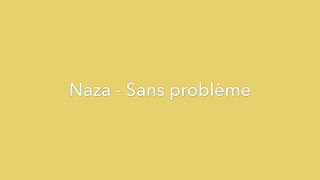 Naza - Sans problème | Paroles