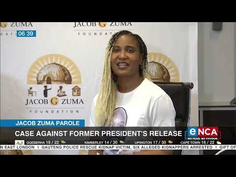 Jacob Zuma parole Case against former president's release