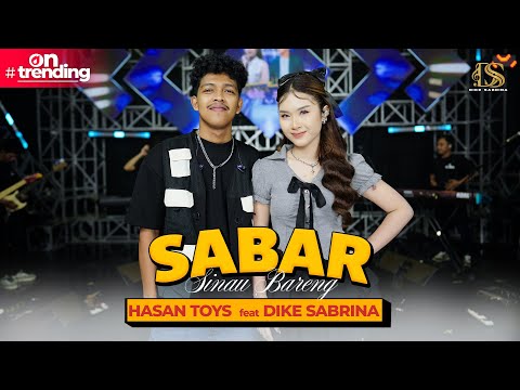 DIKE SABRINA Feat. HASAN TOYS - SABAR ( Official Live Music Video ) | DS MUSIC