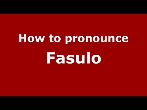 How to pronounce Fasulo (Italian/Italy) - PronounceNames.com