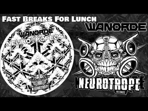"Fast Breaks For Lunch" - Wanorde - NEUROTROPE 051