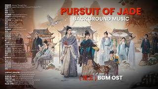 Download lagu Pursuit of Jade FULL Instrumental BGM OST《逐玉》 mp3 Download lagu Pursuit of Jade FULL Instrumental BGM OST《逐玉》 mp3