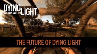 The Future of Dying Light - Teaser