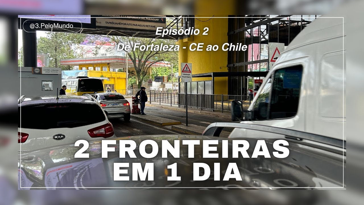 Brasil - Paraguai - Argentina: 2 Fronteiras Em 1 Dia