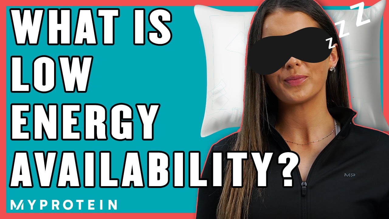 Why Am I Tired? Low Energy Availability Explained | Nutritionist Explains | Myprotein