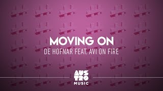 De Hofnar feat. Avi on Fire - Moving On (EP: Kings and Queens, Pt. 2)