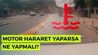 Araba Hararet Yaparsa Ne Yapmalı?