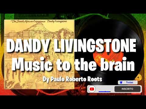 DANDY LIVINGSTONE - MUSIC TO THE BRAIN