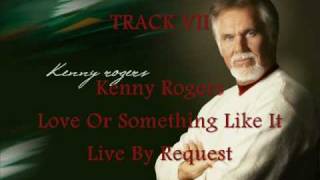 Kenny Rogers - Love Or Something Like It (7)