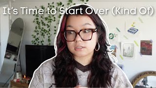 It’s Time to Start Over (Kind Of)