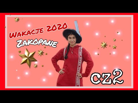 WAKACJE 2020🧳CZ.2 ZAKOPANE👍Romane gila 2020