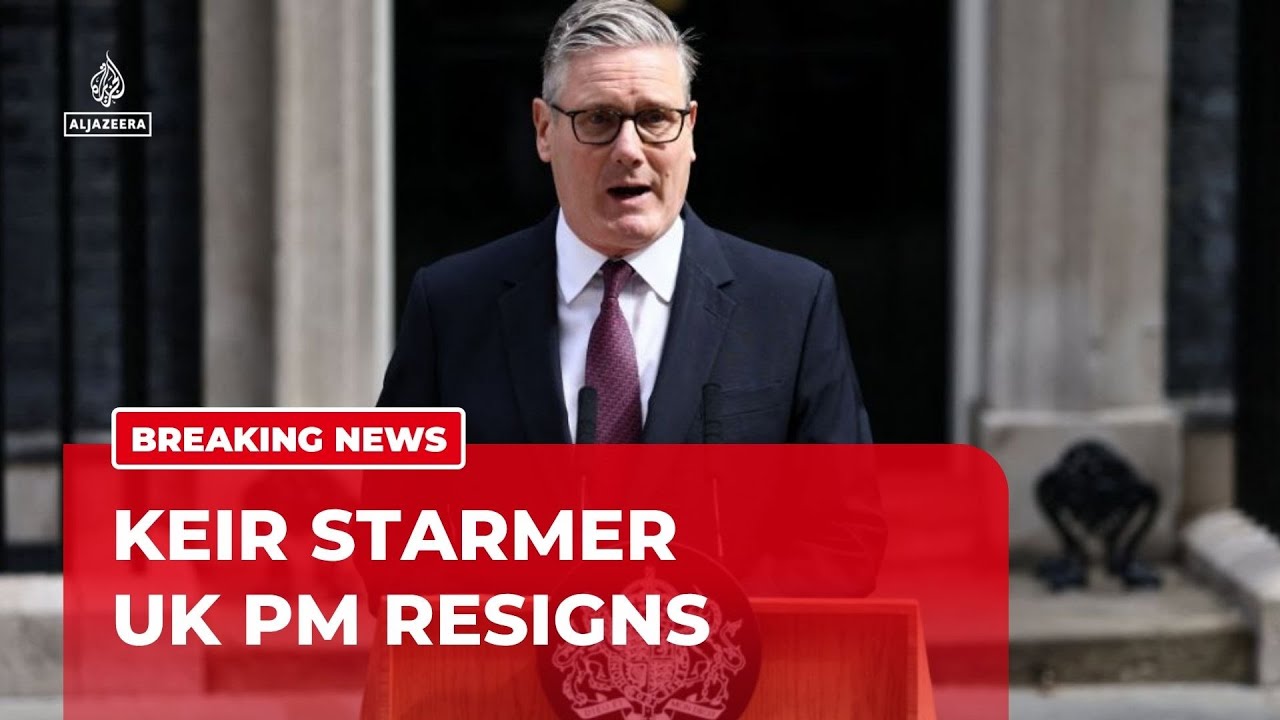 UK PM Keir Starmer announces resignation as prime minister and Labour leader