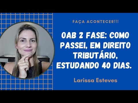 OAB 2ª FASE: COMO PASSEI EM DIREITO TRIBUTÁRIO, ESTUDANDO POR 40 DIAS.