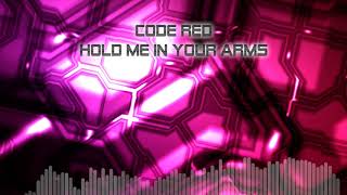 Code Red - Hold Me In Your Arms [UK Bounce]