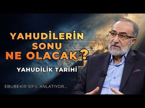 What Will Be the End of the Jews? | Ebubekir Sifil