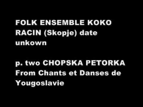 Folk Ensemble Koko Racin (Skopje) - Part Two 'Chopska Petorka'