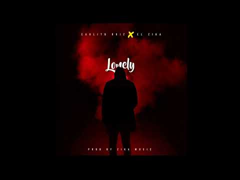 Lonely, el zika feat carlito ruiz prod by [zika studio]