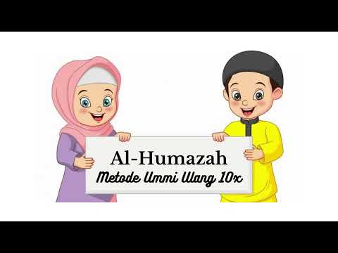 Surat Al-Humazah Metode Ummi Ulang 10x | Juz 30 | Metode ummi | Hafalan Anak