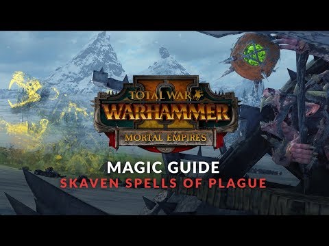 Total War: Warhammer 2 (Mortal Empires) - Magic Guide: Skaven Spells of Plague