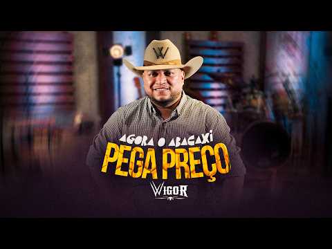 Wigor – Agora o Abacaxi Pega Preço