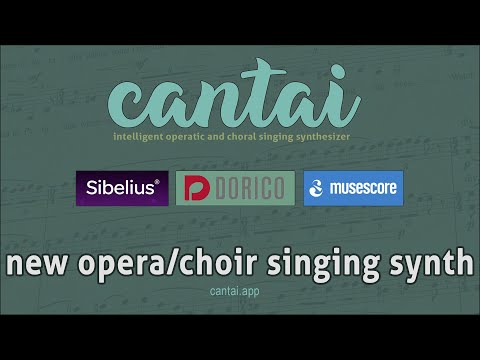 Cantai: Vocal Music Software That Sings Your Score (Sibelius, Dorico, MuseScore)
