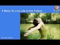 [ESL Tutorials] - 4 ways to live life to the fullest 