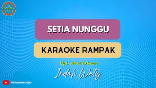 Download lagu SETIA NUNGGU ( KARAOKE RAMPAK ) Indah Waty mp3