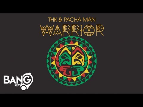 THK & PACHA MAN - Warrior