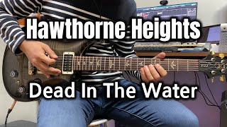 Hawthorne Heights - Dead In The Water (guitar cover)