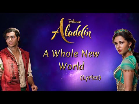 Mena Massoud, Naomi Scott - A Whole New World (Lyrics) [From Aladdin]