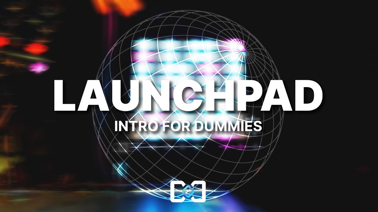 Launchpad Tutorial: Intro For Dummies