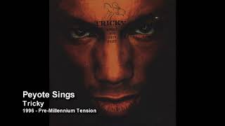Tricky - Peyote Sings [1998 - Angels With Dirty Faces (Limited Edition)]