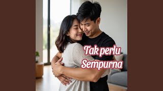 Download lagu Tak Perlu Sempurna mp3