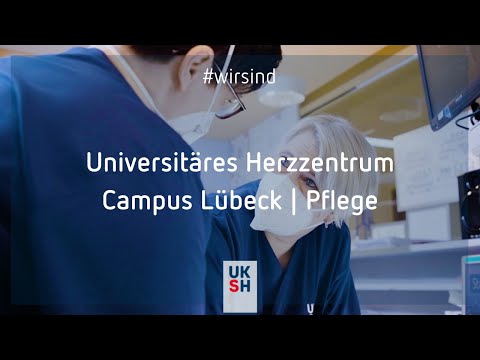 Universitäres Herzzentrum | Campus Lübeck | #wirsind Pflege
