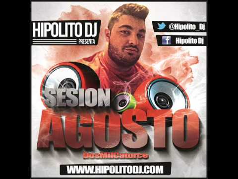 17.Hipolito Dj - Sesion Agosto 2014